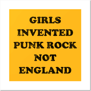 Girls Invented Punk Rock Not England Posters and Art